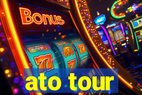 ato tour